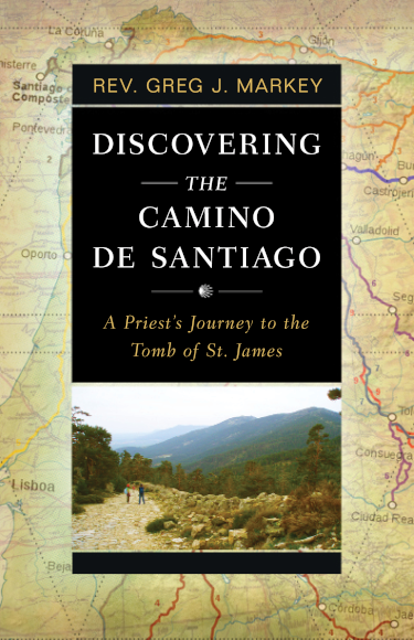 Discovering the Camino de Santiago: A Priest’s Journey to the Tomb of St. James