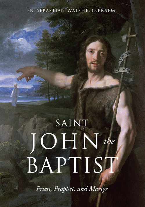 Cover of Fr. Sebastian's book about St. John the Baptist