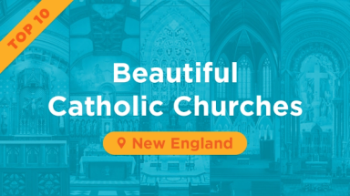 Top Ten Beautiful Catholic Churches - New England