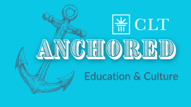 CLT Anchored: Education & Culture